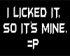 I licked it Sign