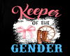 KEEPER OF GENDER