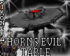 ^P^ HORNS EVIL TABLE ANI