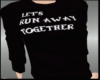 |T| RunAway Sweater
