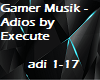 Gamer Musik- Adios