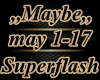 Superflash - Maybe 2017
