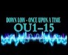 DOWN LOW - Once Upon A T
