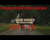 Good Horses, GH 1-16
