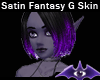 Satin Fantasy Skin