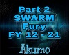 SWARM - Fury Part 2