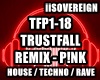 TrustFall - P!nk Remix
