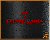 4|Trailer Battle