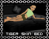 Tiger Skin Bed