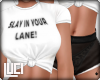 !L! Slay in your lane -S