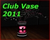 Club Vase 2011