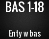 BAS - Enty w bas