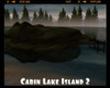 *Cabin Lake Island 2