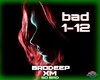BrodEEp, XM_So Bad