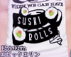 [E]*Sushi Rolls! Tee*
