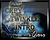 Crpy Twinkle Intro