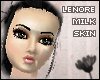 [m] lenore milk skin