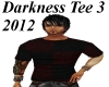 Darkness Tee 3 New 2012