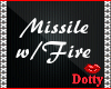 :D: Missile w/Fire Actio