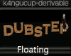 DUBSTEP Floating Seat