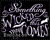 e. Something Wicked