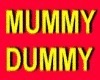 THE MUMMY DUMMY