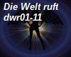 Die Welt ruft