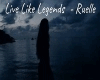Live Like Legends