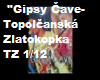 Gipsy Cave-Topolcanska