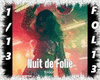 Nuit de folie MD