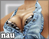 ~nau~ Denim Babes