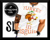 [SL]TURKEY IN DISGUISE