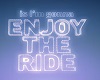 Enjoy the Ride - Mixed