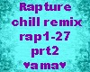Rapture, chill prt2