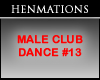 MALE CLUB DANCE #13