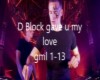 D-Block gave U my Love