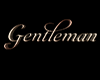 K~ Gentleman Sign