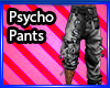 Psycho Pants