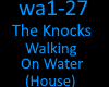 TheKnocks WalkingOnWater