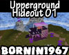 Upperground Hideout 01