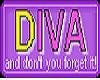 DIVA-AND DONT U 4GET IT