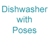 Dishwasher with Poses