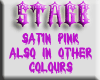 Stage~Satin Pink.