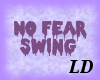 No Fear Swing