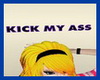 {SR*}Signage Kick My 