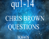 Chris Brown: Questions