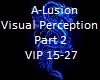 A-Lusion-Visual Per. Pt2