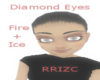 Diamond Eyes (Fire+Ice)