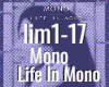 Mono-Life In Mono