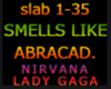 SMELLS LIKE ABRACADABRA